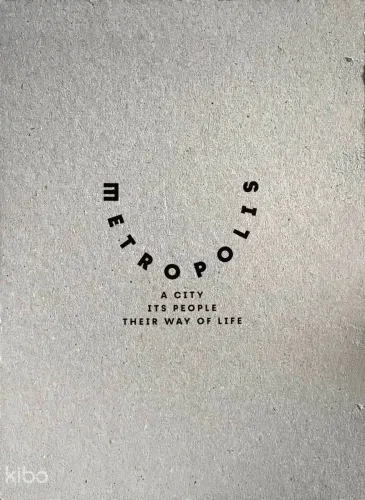 Metropolis: A City Its People Their Way Of Life; Kent, Yaşam, İnsan