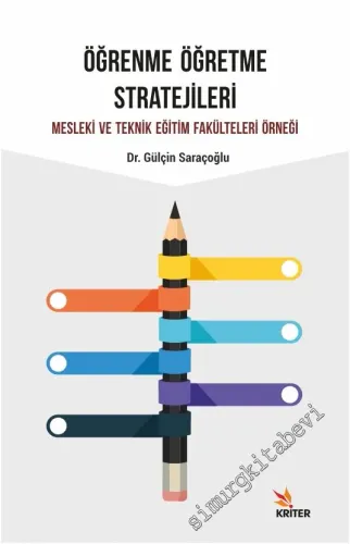 Öğrenme Öğretme Stratejileri : Mesleki ve Teknik Eğitim Fakülteleri Örneği -         2020