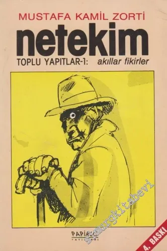 Netekim: Toplu Yapıtlar: 1 Akıllar Fikirler -        1990