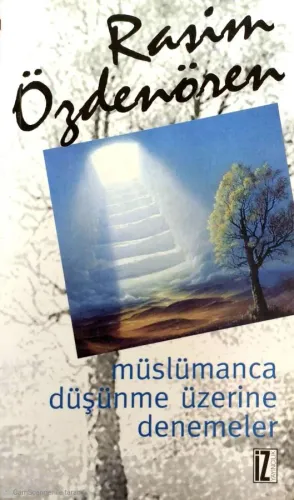 Müslümanca Düşünme Üzerine Denemeler