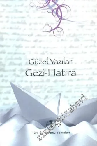 Güzel Yazılar 5: Gezi - Hatıra : Tıpkıbasım -        2020