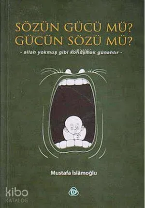Sözün Gücü mü? Gücün Sözü mü?