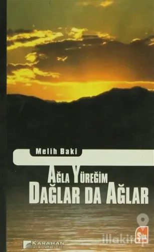 Ağla Yüreğim Dağlar da Ağlar