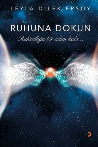 Ruhuna Dokun; Ruhsallığa bir adım kala...