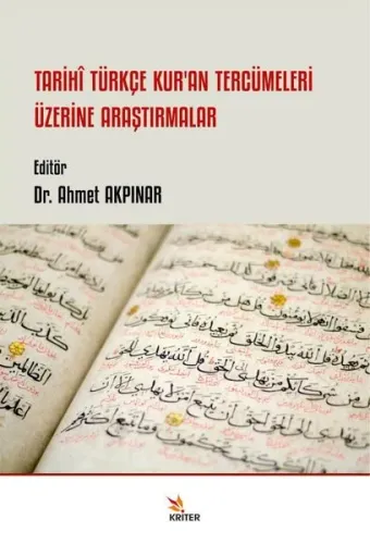 Tarihî Türkçe Kur’an Tercümeleri Üzerine Araştırmalar