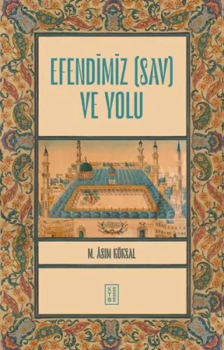 Efendimiz (sav) ve Yolu