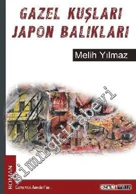 Gazel Kuşları Japon Balıkları -         2013