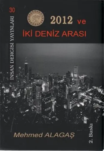 2012 ve İki Deniz Arasında