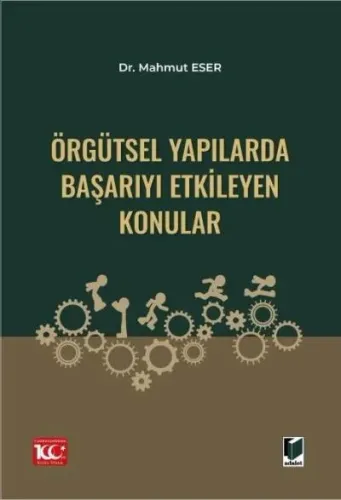 Örgütsel Yapılarda Başarıyı Etkileyen Konular