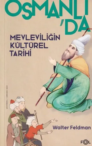 Osmanlı'da Mevleviliğin Kültürel Tarihi