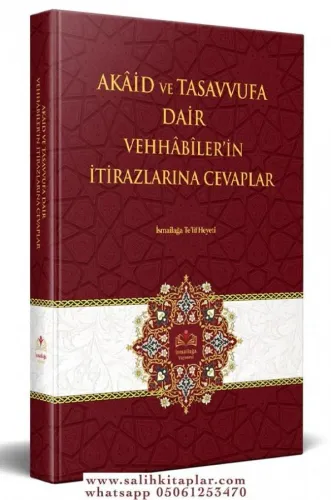 Akaid ve Tasavvufa Dair Vehhabilerin İtirazlarına Cevaplar