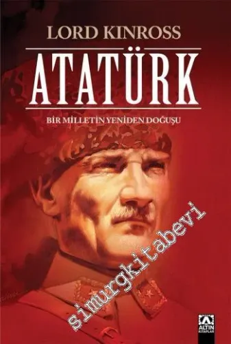 Atatürk: Bir Milletin Yeniden Doğuşu CİLTLİ ÖZEL BASKI -        2022