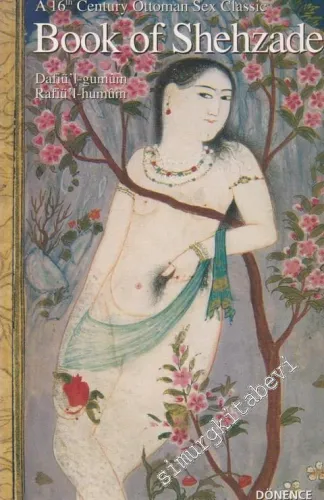 Book of Shehzade Dafiü'l Gumum, Rafiü'l Humum: A 16th Century Ottoman Sex Classic -