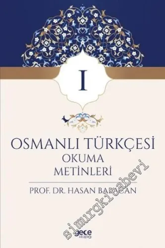 Osmanlı Türkçesi Okuma Metinleri 1: Giriş -