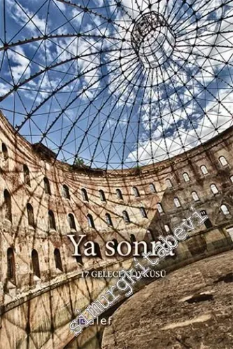 Ya Sonra - 17 Gelecek Öyküsü -