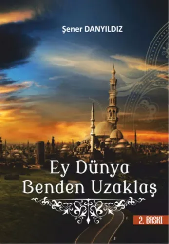 Ey Dünya Benden Uzaklaş