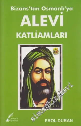 Bizans'tan Osmanlı'ya Alevi Katliamları -