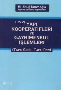 Yapı Kooperatifleri ve Gayrimenkul İşlemleri; Tapu Sicil - Tapu Fen