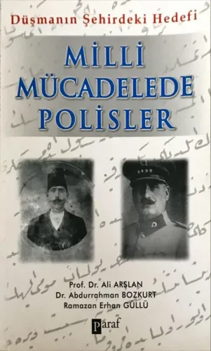 Milli Mücadelede Polisler & Düşmanın Şehirdeki Hedefi