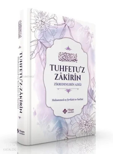 Zikredenlerin Azığı Tuhfetuz Zakirin