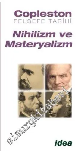 Nihilizm ve Materyalizm: Schopenhauer, Kierkegaard, Feuerbach, Marx, Nietzsche -
