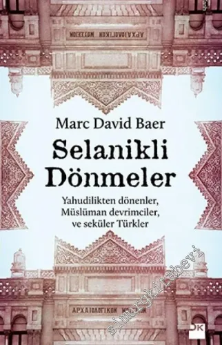 Selanikli Dönmeler: Yahudilikten Dönenler, Müslüman Devrimciler ve Seküler Türkler -        2016