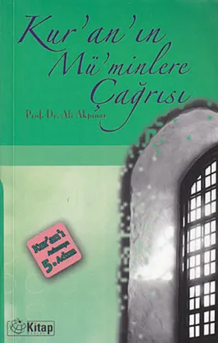 Kur'an'ın Mü'minlere Çağrısı; Kur'an'ı Anlamaya Beşinci Adam