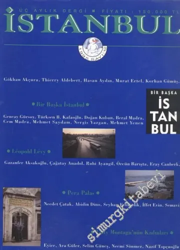 İstanbul Dergisi - Dosya: Bir Başka İstanbul - Pera Palas - Beyoğlu Seyahatnamesi  - Polonezköy - Leopold Levy'nin Gravürler - Sayı: 12        1995