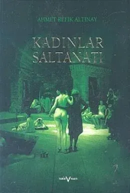 Kadınlar Saltanatı K.Kapak %17 indirimli Ahmet Refik Altınay