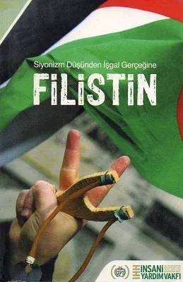 Siyonizm Düşünden İşgal Gerçeğine Filistin