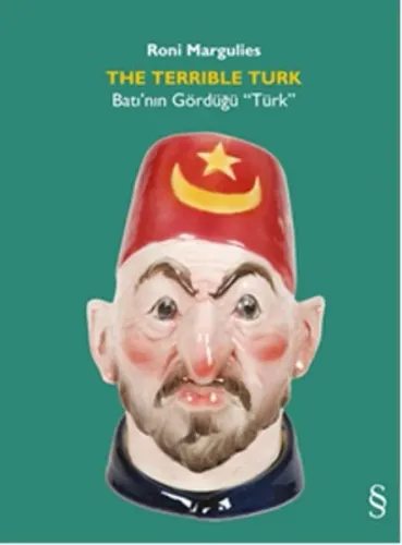The Terrible Türk; Batı'nın Gördüğü Türk