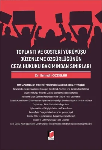 Toplantı ve Gösteri Yürüyüşü Düzenleme Özgürlüğünün Ceza Hukuku Bakımından Sınırları