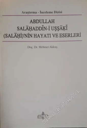Abdullah Salahaddin-i Uşşaki ( Salahi )'nin Hayatı ve Eserleri -