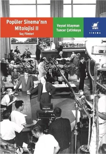 Popüler Sinema’nın Mitolojisi 2;Suç Filmleri