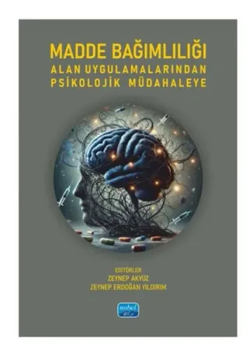 Madde Bağımlılığı ;Alan Uygulamalarından Psikolojik Müdahaleye
