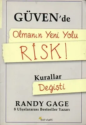 Güven'de Olmanın Yeni Yolu Risk!