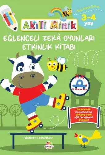 Akıllı Minik ;Eğlenceli Zeka Oyunları Etkinlik Kitabı 3-4 Yaş