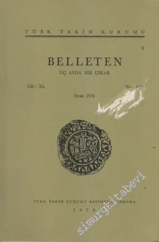 Türk Tarih Kurumu Belleten - Sayı: 157  Cilt: XL    Ocak