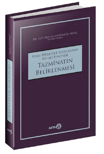 Sınai Mülkiyet Haklarının İhlali Halinde Tazminatın Belirlenmesi