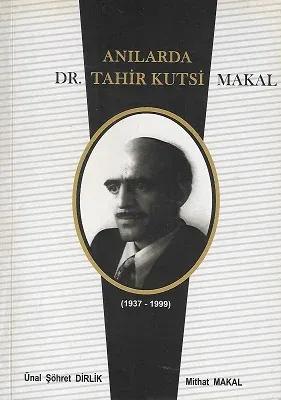 Anılarda Dr. Tahir Kutsi Makal (1937-1999) - İkinci El Kitap