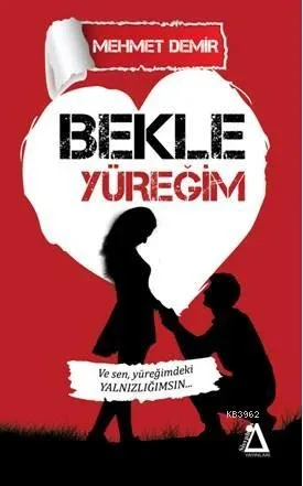Bekle Yüreğim Mehmet Demir