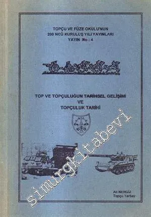 Top ve Topçuluğun Tarihsel Gelişimi ve Topçuluk Tarihi -        1995