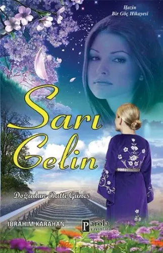 Sarı Gelin Doğudan Battı Güneş