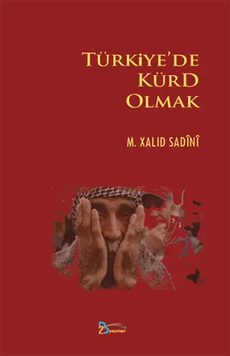 TÜRKİYE'DE KÜRT OLMAK