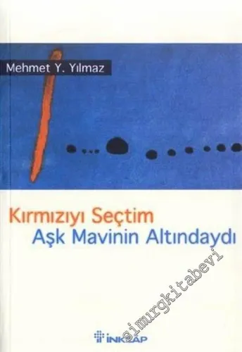 Kırmızıyı Seçtim Aşk Mavinin Altındaydı