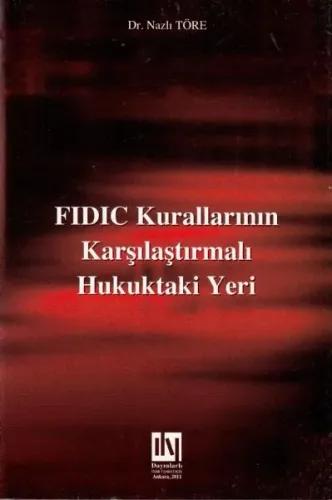 Fıdıc Kurallarının  Karşılaştırmalı Hukuktaki Yeri