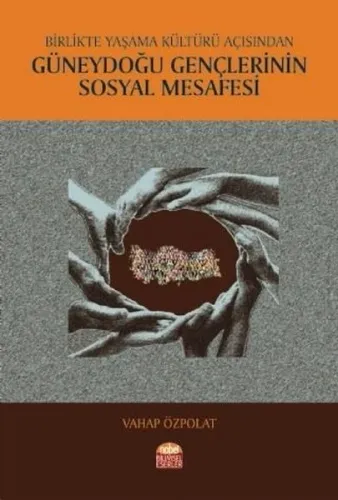 Birlikte Yaşama Kültürü Açısından Güneydoğu Gençlerinin Sosyal Mesafes