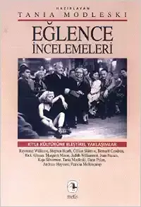 Eğlence İncelemeleri: Kitle Kültürüne Eleştirel Yaklaşımlar