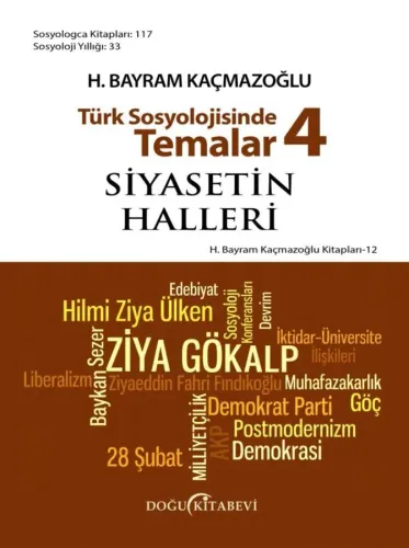 Türk Sosyolojisinde Temalar 4: Siyasetin Halleri