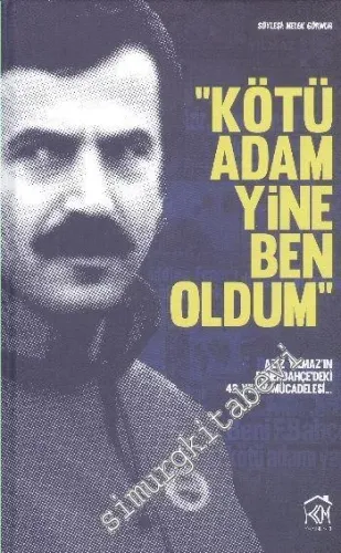 Kötü Adam Yine Ben Oldum: Aziz Yılmaz'ın Fenerbahçe'deki 42 Yıllık Mücadelesi -